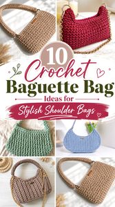 Crochet Baguette Bag Ideas for Stylish Shoulder Bags