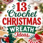 Crochet Christmas Wreath Ideas