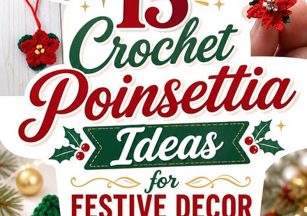 Crochet Poinsettia Ideas for Festive Decor and Gifts