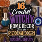 Crochet Witchy Home Decor Ideas for Spooky Rooms and Seasonal Displays