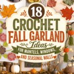 Crochet Fall Garland Ideas for Mantels Windows and Seasonal Walls