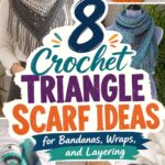 Crochet Triangle Scarf Ideas for Bandanas Wraps and Layering