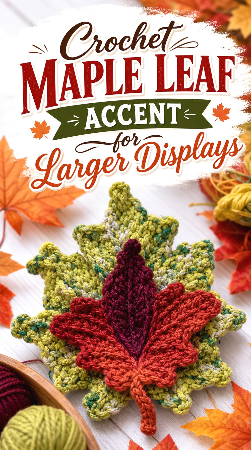 Crochet Maple Leaf Accent for Larger Displays