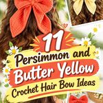 11 Persimmon and Butter Yellow Crochet Hair Bow Ideas