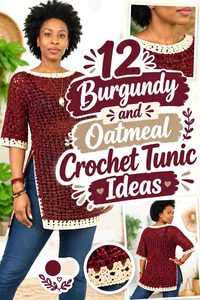 12 Burgundy and Oatmeal Crochet Tunic Ideas
