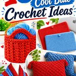 13 Tomato Red and Cool Blue Crochet Ideas