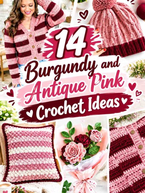14 Burgundy and Antique Pink Crochet Ideas