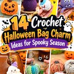 Crochet Halloween Bag Charm Ideas for Spooky Season