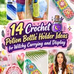Crochet Potion Bottle Holder Ideas for Witchy Carrying and Display
