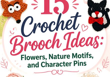 Crochet Brooch Ideas Flowers Nature Motifs and Character Pins
