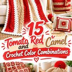15 Tomato Red and Camel Crochet Color Combinations