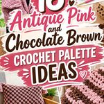 17 Antique Pink and Chocolate Brown Crochet Palette Ideas