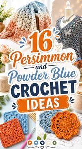 16 Persimmon and Powder Blue Crochet Ideas