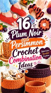17 Plum Noir and Persimmon Crochet Combination Ideas