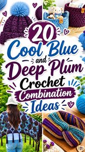 20 Cool Blue and Deep Plum Crochet Combination Ideas