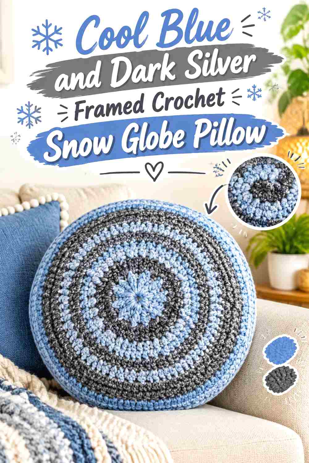 11. Cool Blue And Dark Silver Framed Crochet Snow Globe Pillow