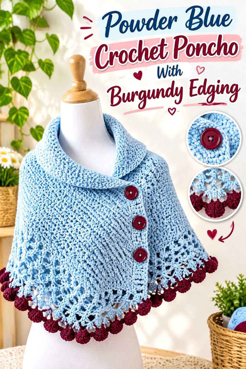 5. Powder Blue Crochet Poncho With Burgundy Edging