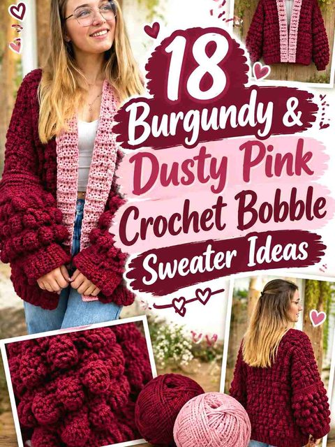 18 Burgundy & Dusty Pink Crochet Bobble Sweater Ideas