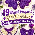 19 Royal Purple & Soft Cream Crochet Doily Collar Ideas